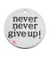 Ciondolo Medaglia "Never Never Give Up" 20 mm Acciaio Inossidabile